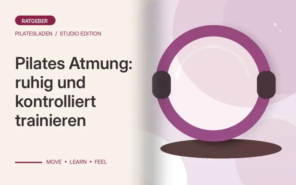 Pilates Atmung: ruhig und kontrolliert trainieren