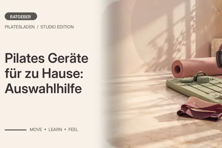 Pilates Geräte für zu Hause: Auswahlhilfe