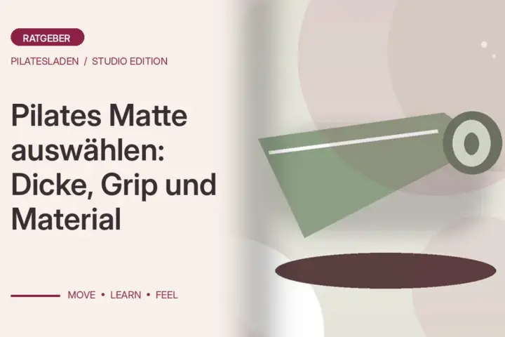 Pilates Matte auswählen: Dicke, Grip und Material